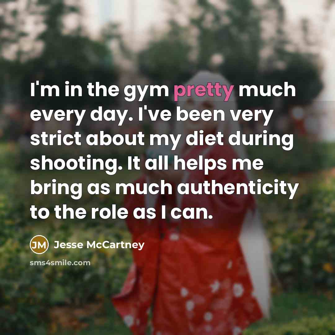 “I'm in the gym pretty much every day. I've been…” quote by Jesse McCartney