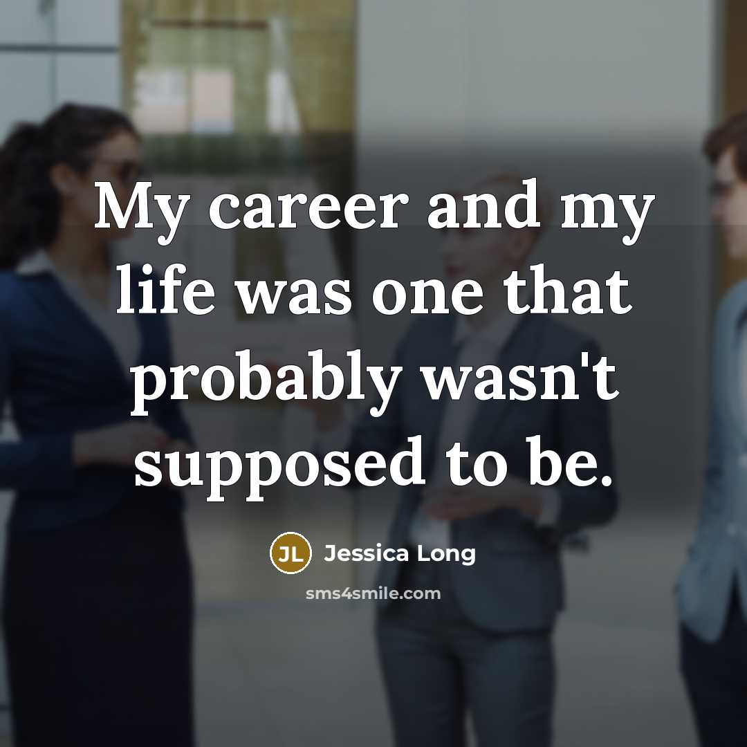 “My career and my life was one that probably wasn't…” quote by Jessica Long