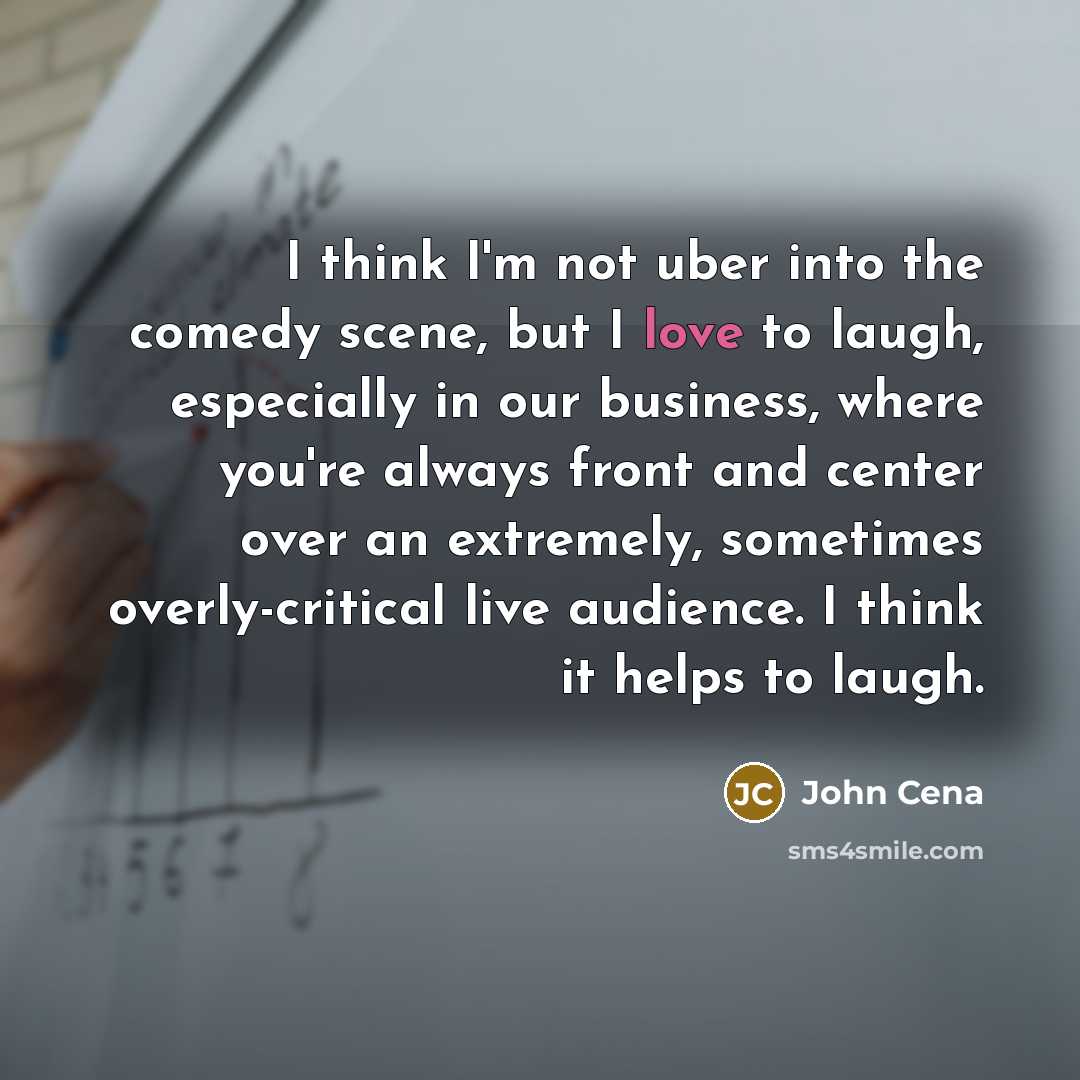 “I think I'm not uber into the comedy scene, but…” quote by John Cena