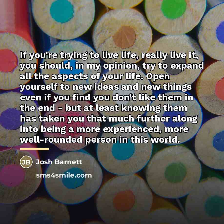 “If you're trying to live life, really live it, you…” quote by Josh Barnett