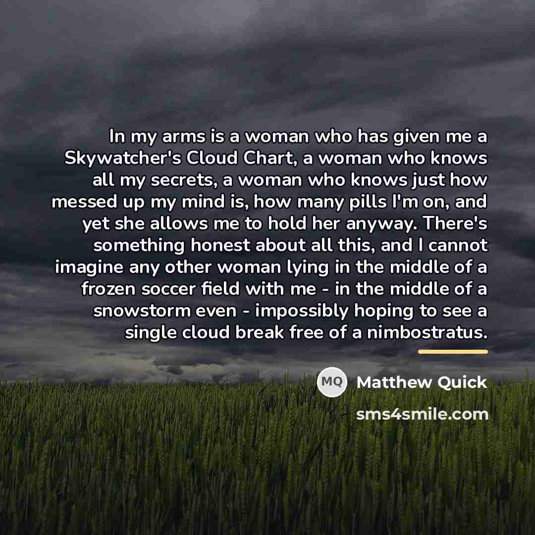 “In my arms is a woman who has given me…” quote by Matthew Quick