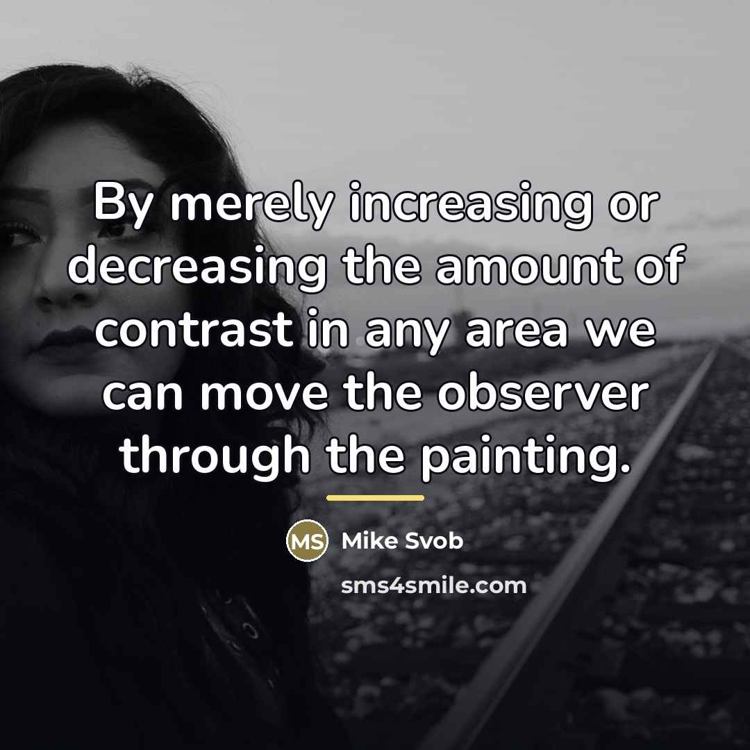 “By merely increasing or decreasing the amount of contrast in…” quote by Mike Svob