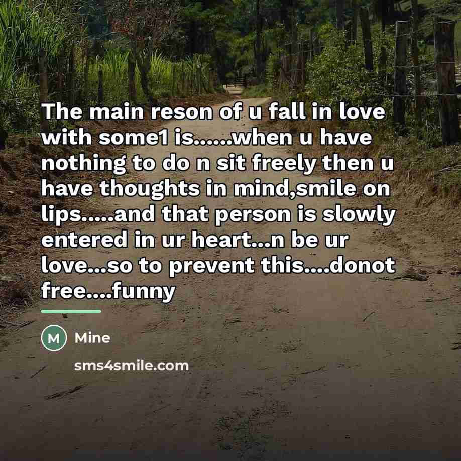 “The main reson of u fall in love with some1…” quote by Mine