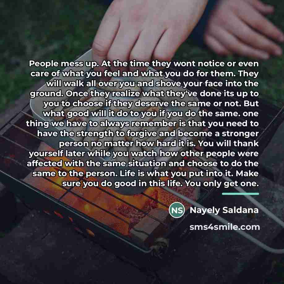 “People mess up. At the time they wont notice or…” quote by Nayely Saldana