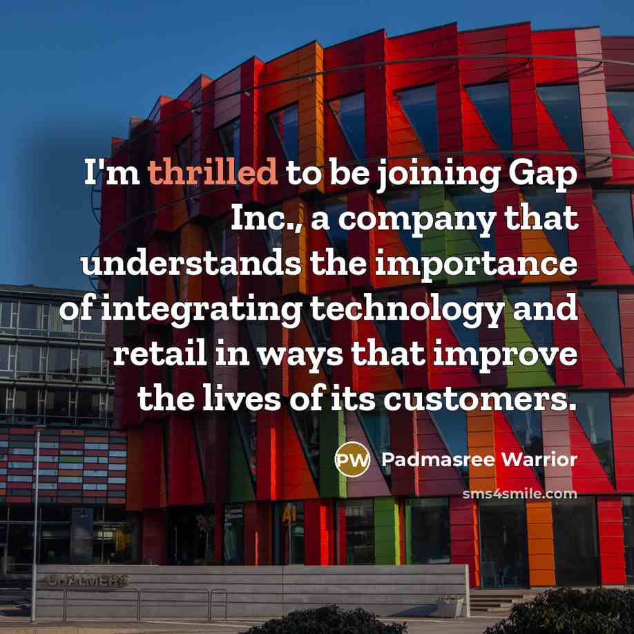 “I'm thrilled to be joining Gap Inc., a company that…” quote by Padmasree Warrior