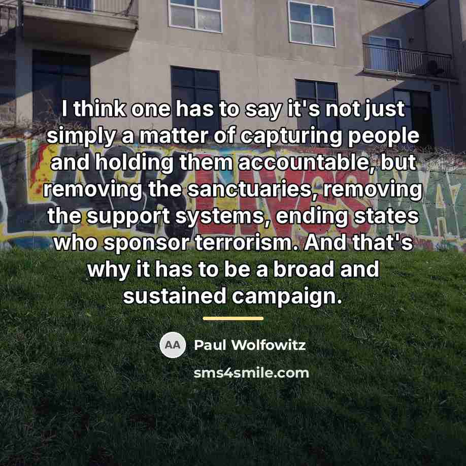 “I think one has to say it's not just simply…” quote by Paul Wolfowitz