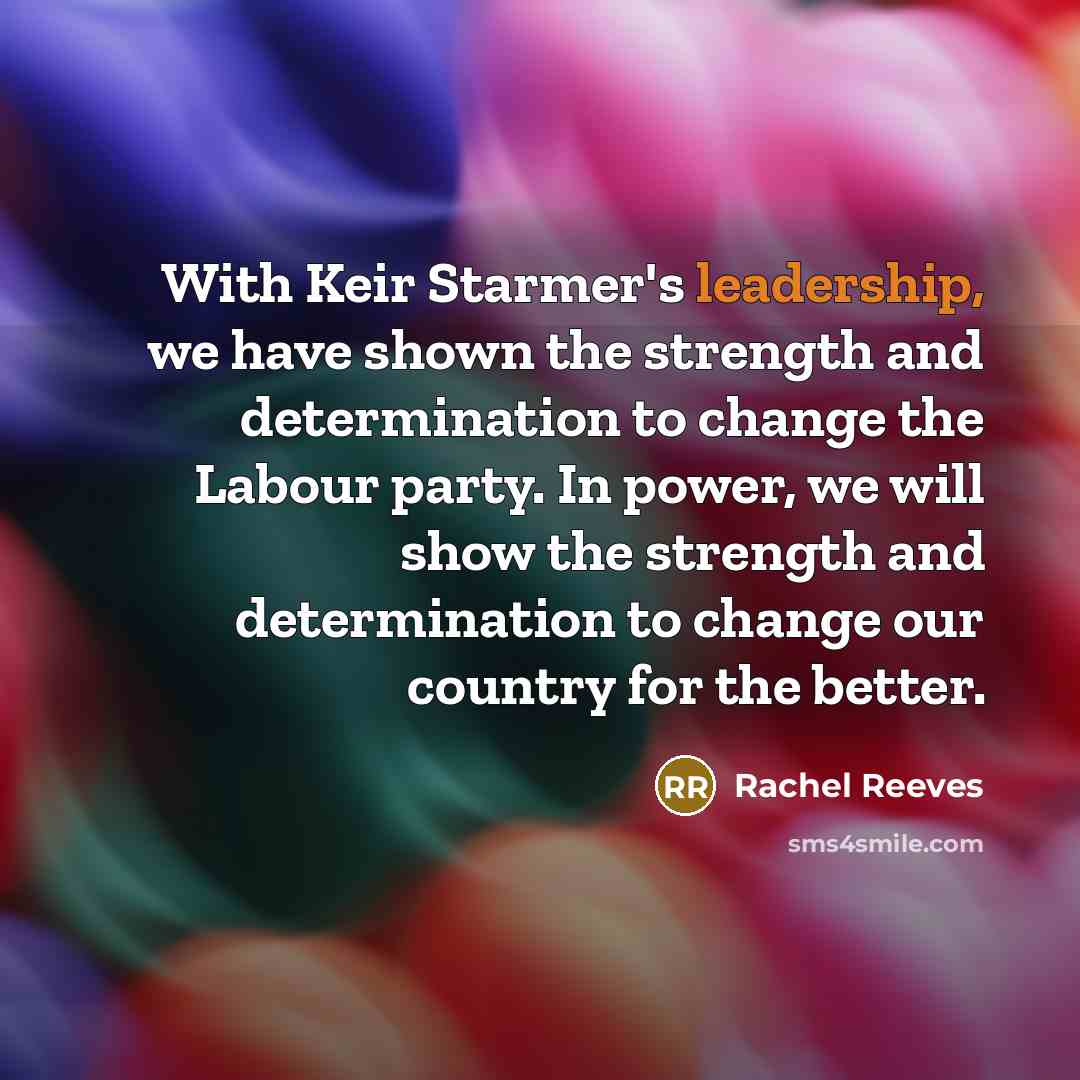 “With Keir Starmer's leadership, we have shown the strength and…” quote by Rachel Reeves
