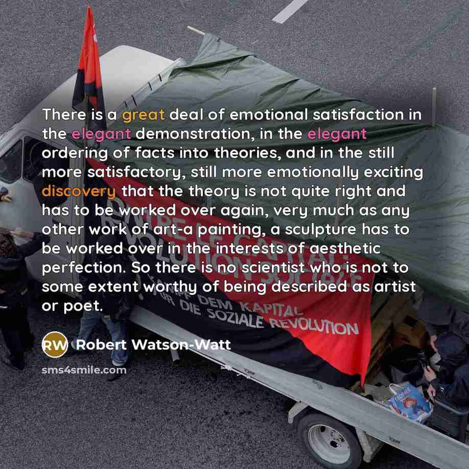 “There is a great deal of emotional satisfaction in the…” quote by Robert Watson-Watt