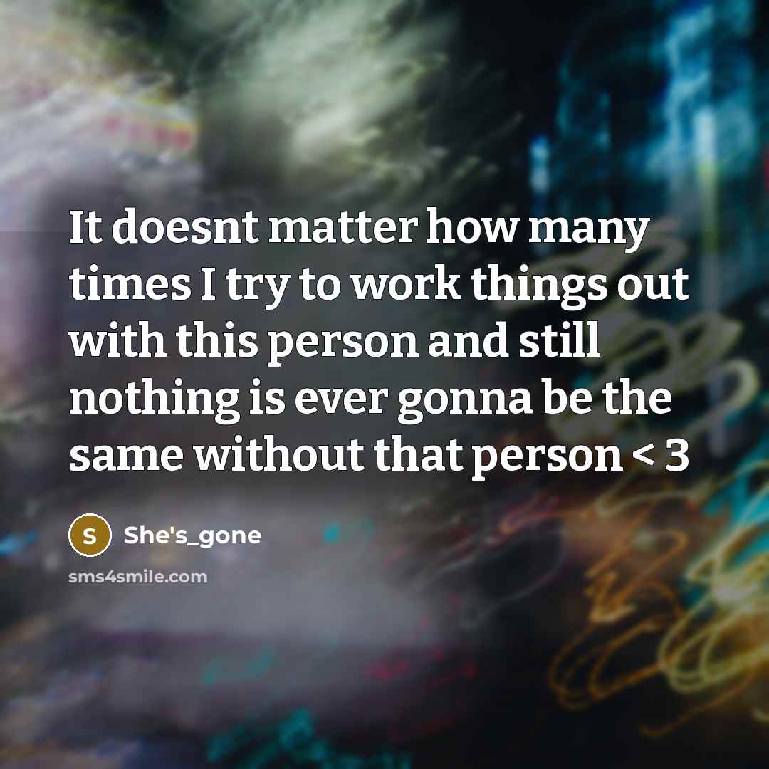 “It doesnt matter how many times I try to work…” quote by She's_gone