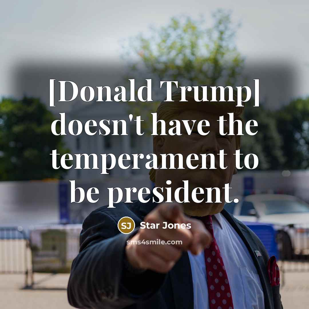 “[Donald Trump] doesn't have the temperament to be president.…” quote by Star Jones