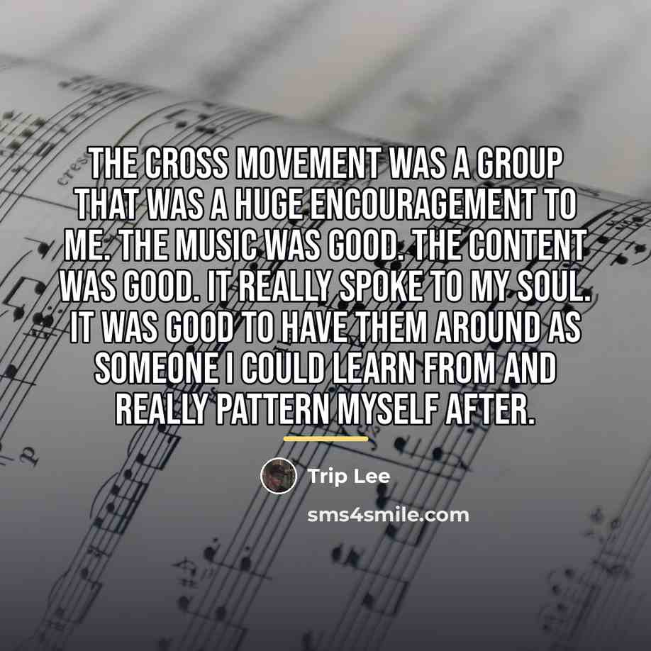 “The Cross Movement was a group that was a huge…” quote by Trip Lee