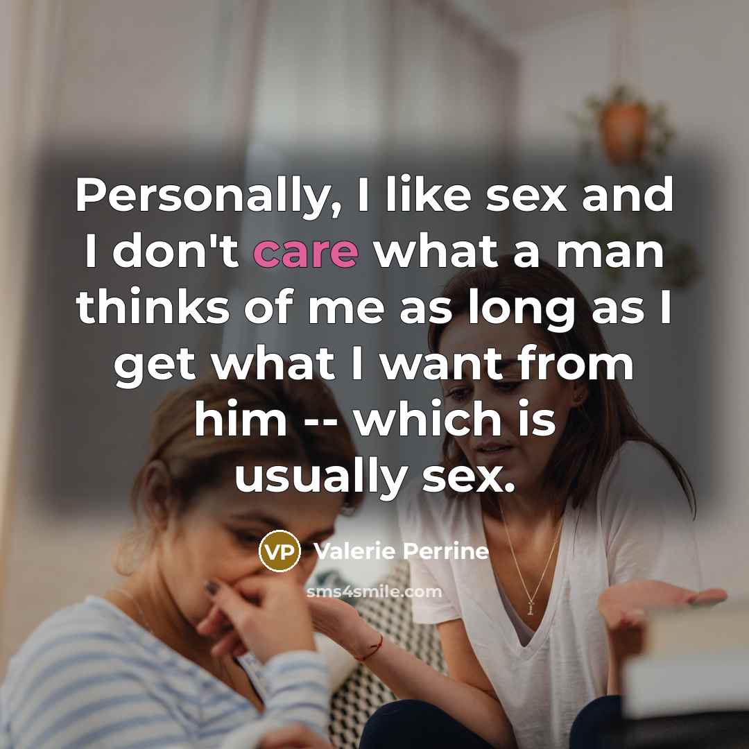 “Personally, I like sex and I don't care what a…” quote by Valerie Perrine