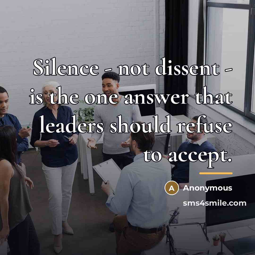 “Silence - not dissent - is the one answer that…” quote by Anonymous