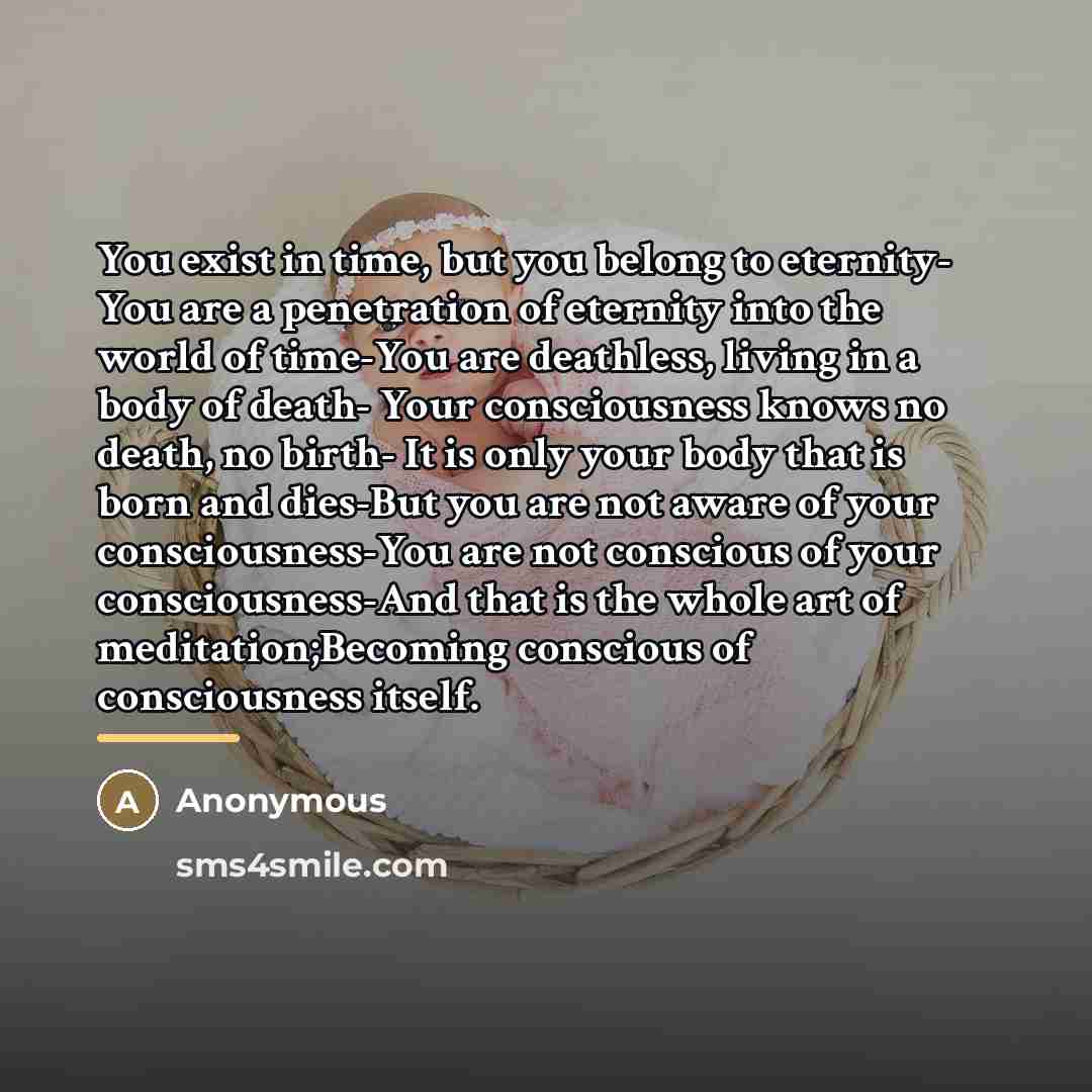 “You exist in time, but you belong to eternity- You…” quote by Anonymous