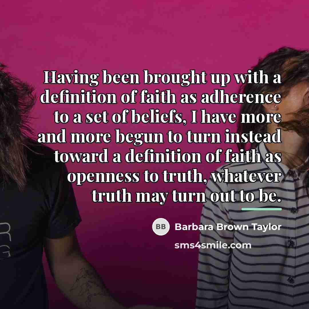“Having been brought up with a definition of faith as…” quote by Barbara Brown Taylor