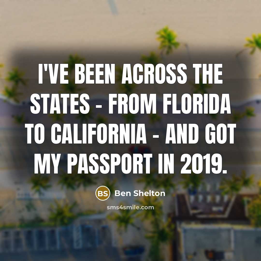 “I've been across the States - from Florida to California…” quote by Ben Shelton