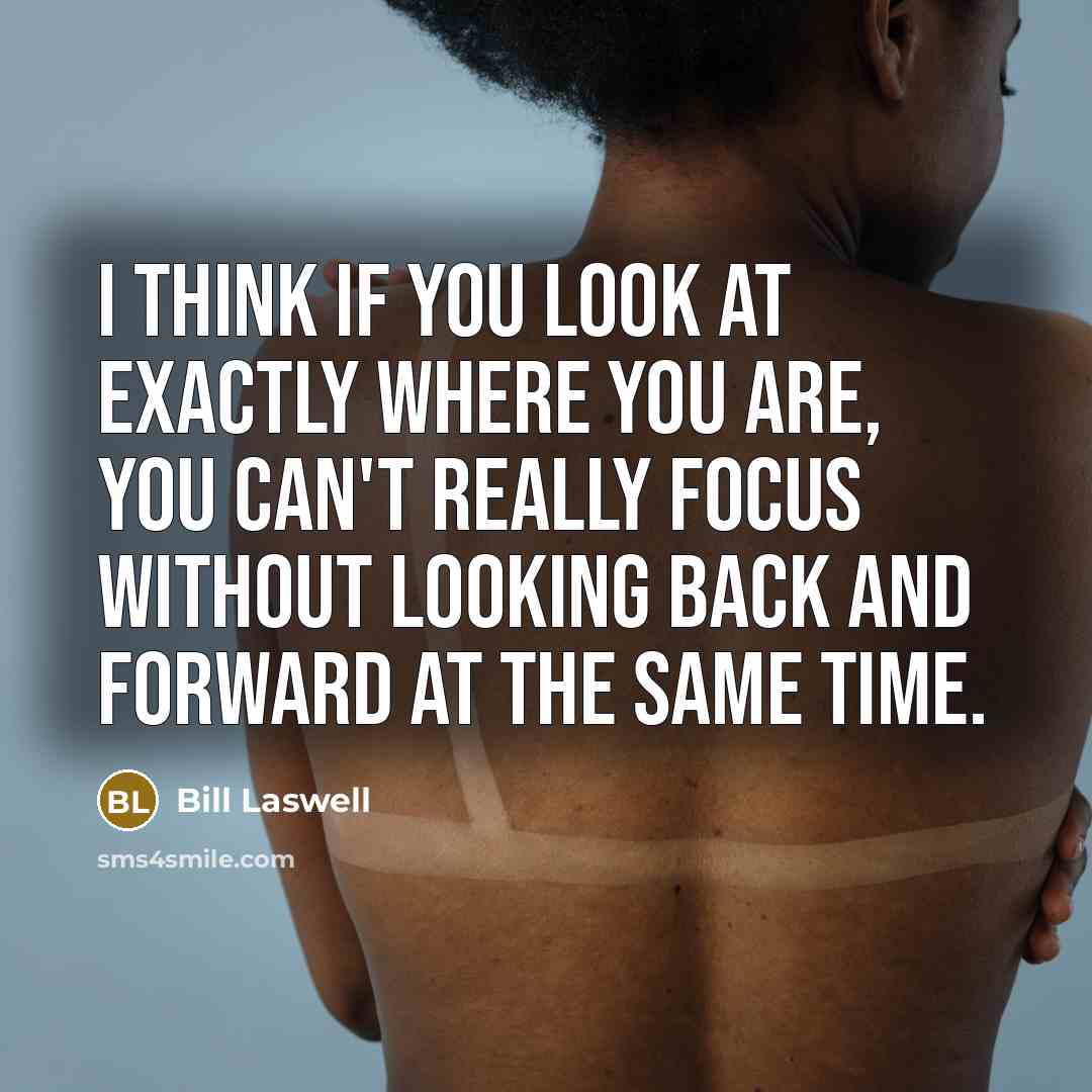 “I think if you look at exactly where you are,…” quote by Bill Laswell