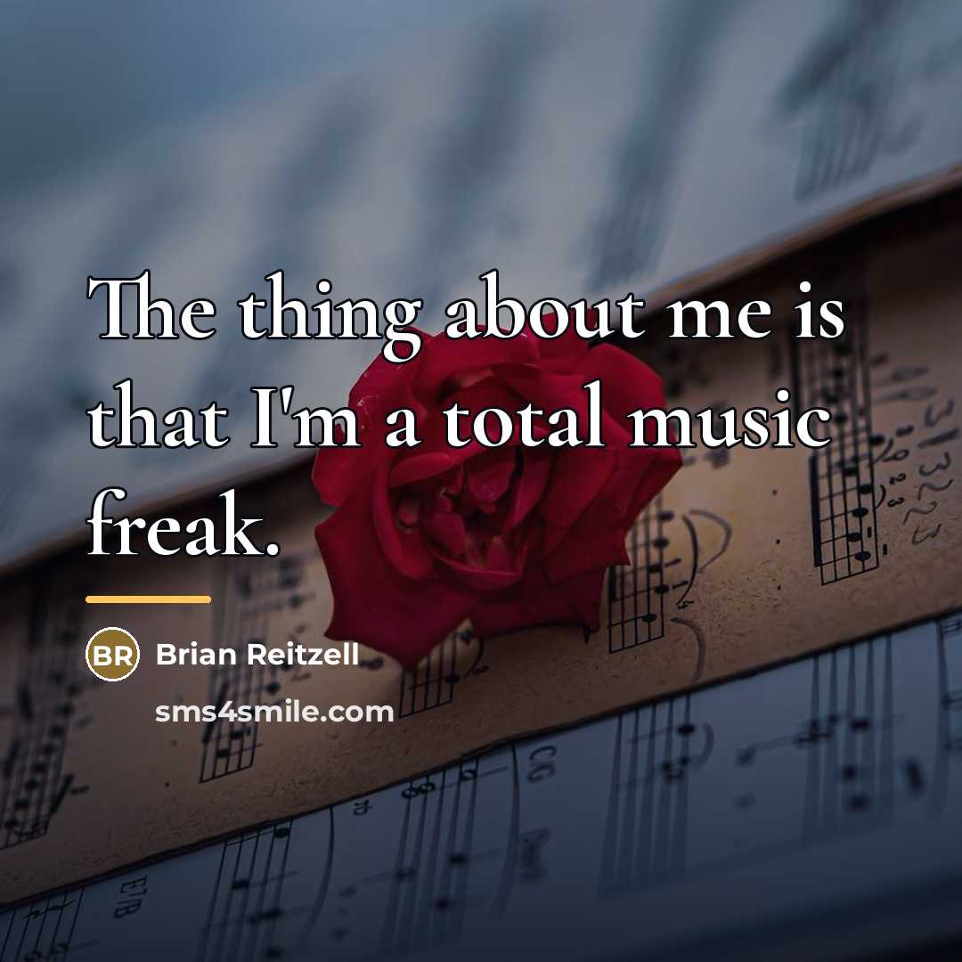 “The thing about me is that I'm a total music…” quote by Brian Reitzell