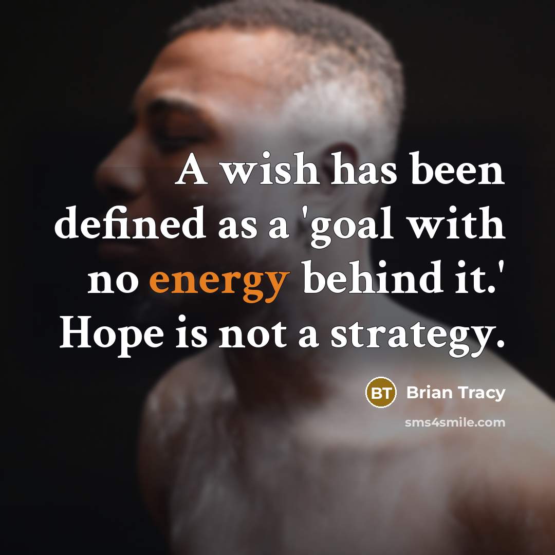 “A wish has been defined as a 'goal with no…” quote by Brian Tracy