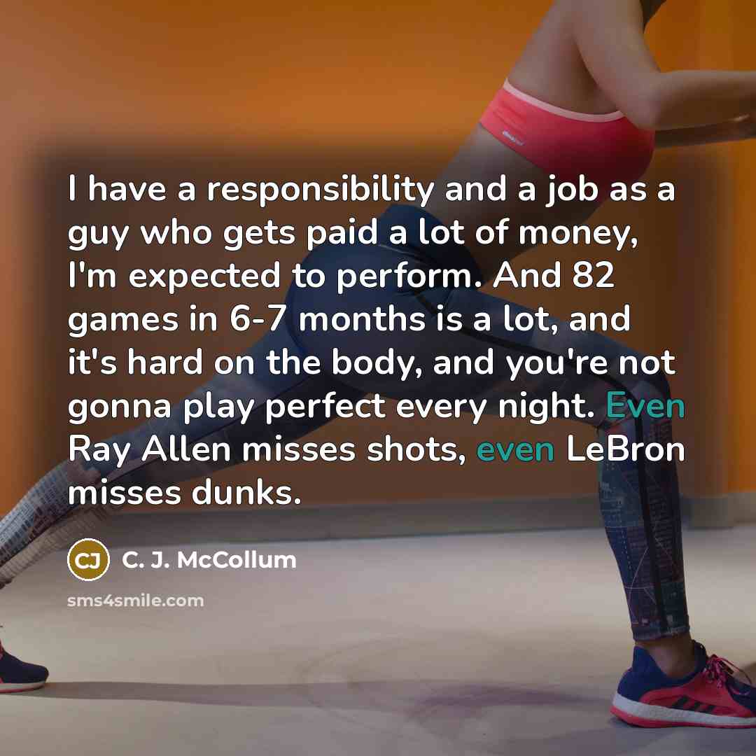 “I have a responsibility and a job as a guy…” quote by C. J. McCollum