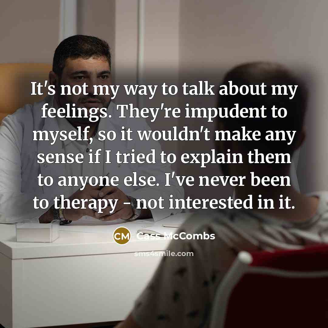 “It's not my way to talk about my feelings. They're…” quote by Cass McCombs