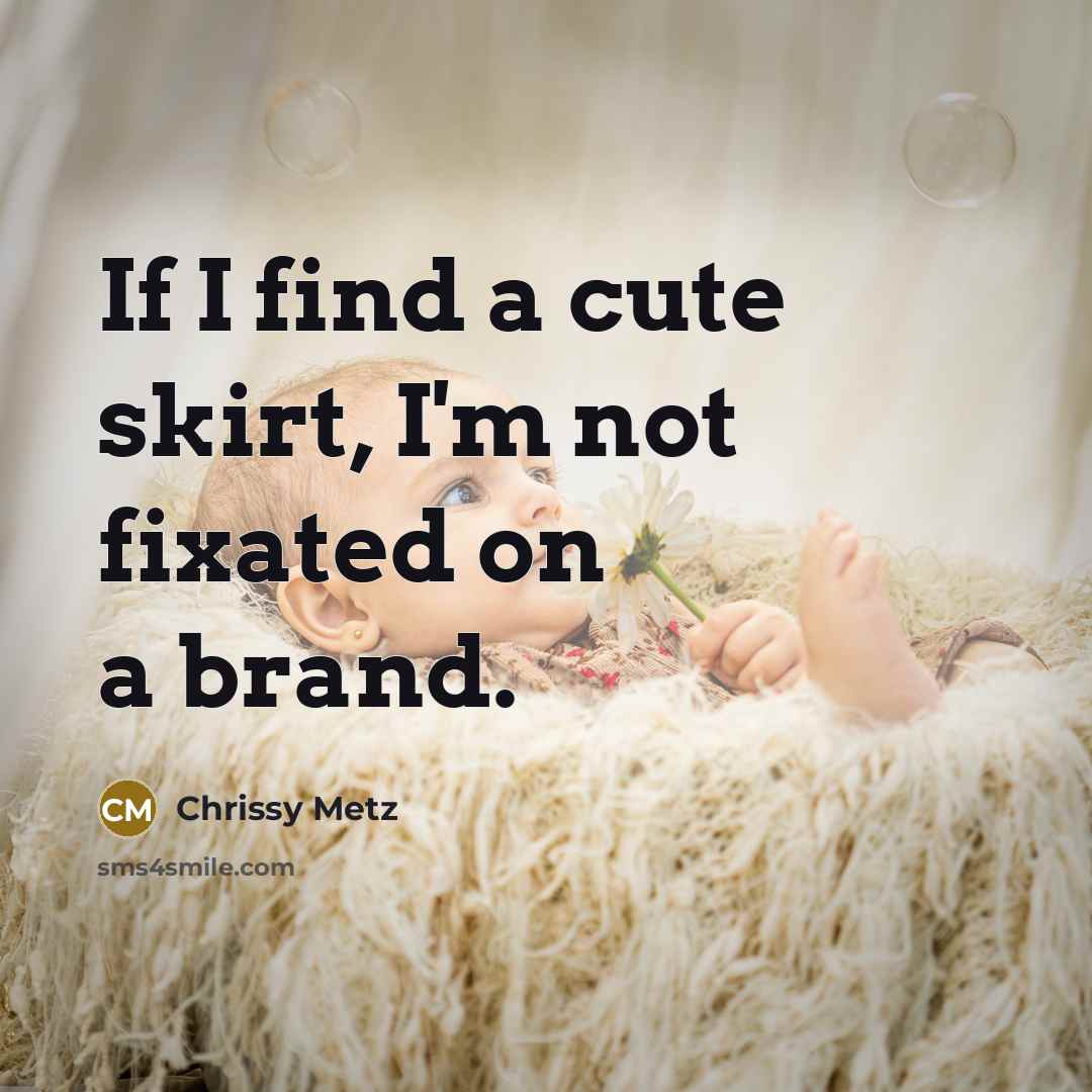 “If I find a cute skirt, I'm not fixated on…” quote by Chrissy Metz