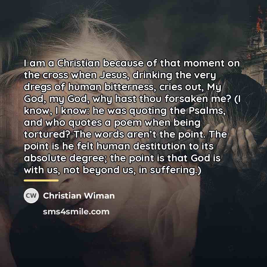 “I am a Christian because of that moment on the…” quote by Christian Wiman