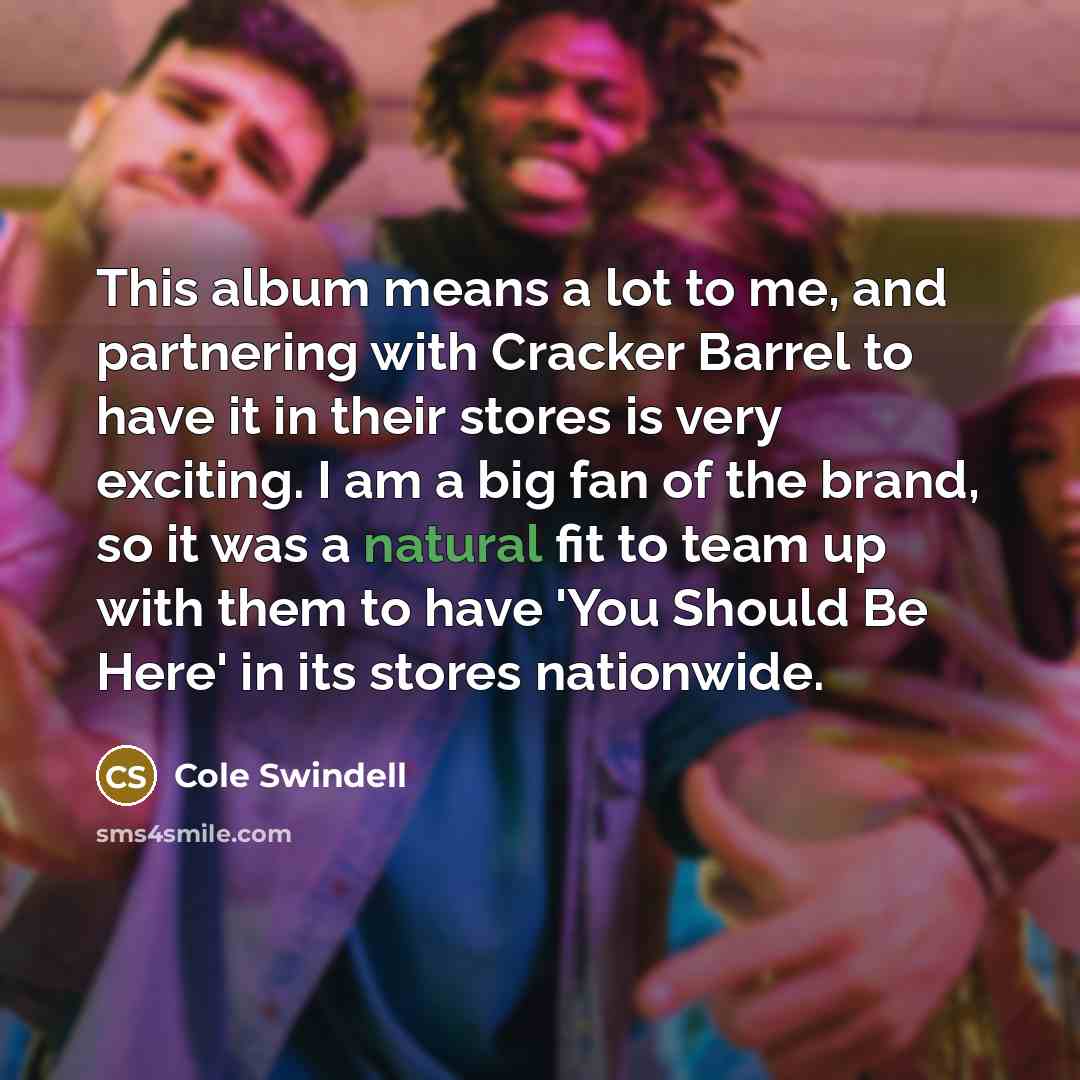 “This album means a lot to me, and partnering with…” quote by Cole Swindell