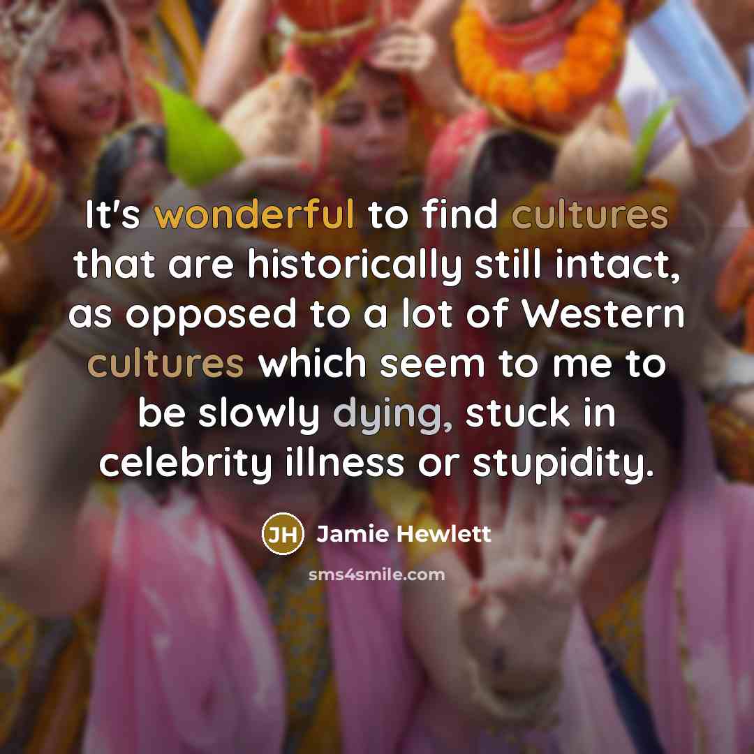 “It's wonderful to find cultures that are historically still intact,…” quote by Jamie Hewlett