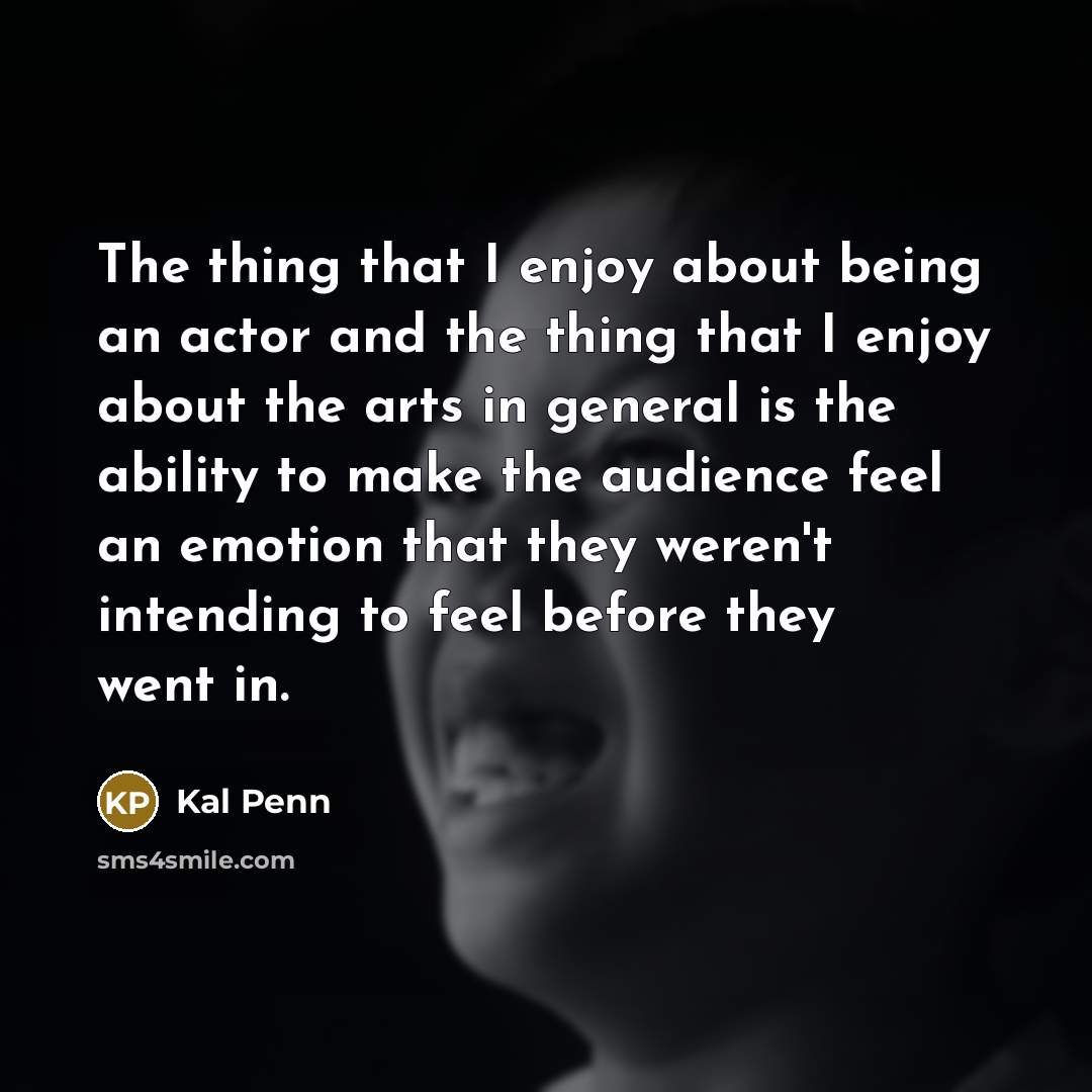 “The thing that I enjoy about being an actor and…” quote by Kal Penn
