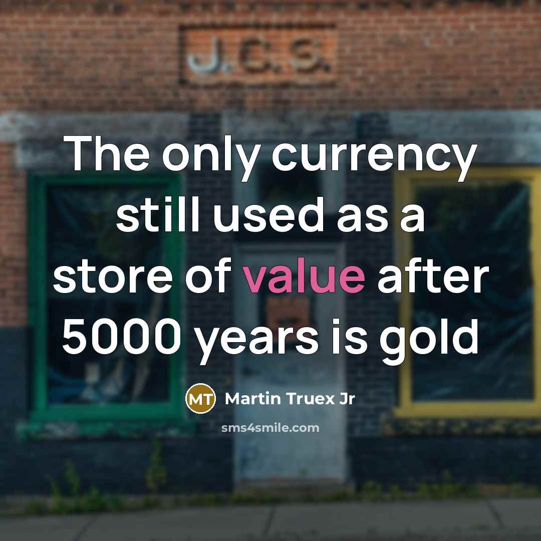 “The only currency still used as a store of value…” quote by Martin Truex Jr