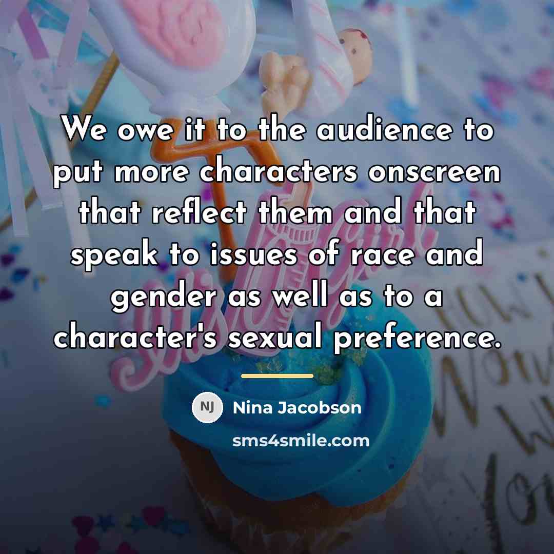 “We owe it to the audience to put more characters…” quote by Nina Jacobson