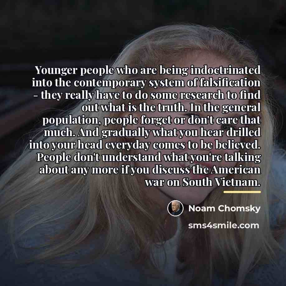 “Younger people who are being indoctrinated into the contemporary system…” quote by Noam Chomsky
