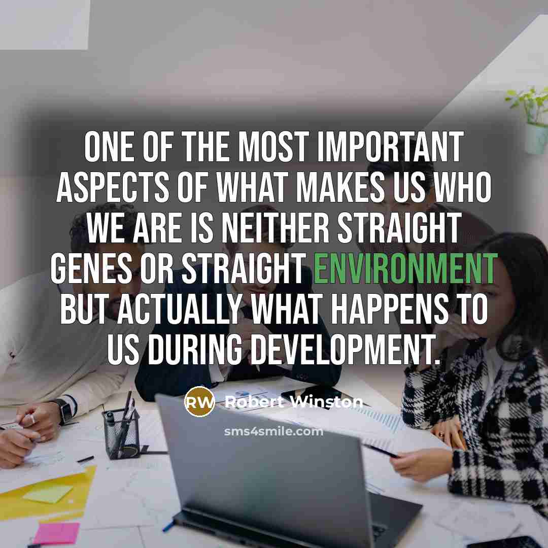 “One of the most important aspects of what makes us…” quote by Robert Winston