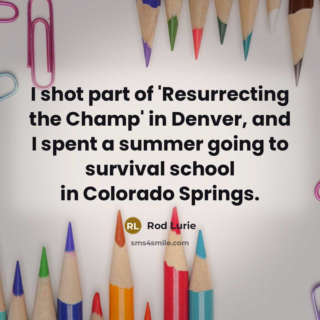 “I shot part of 'Resurrecting the Champ' in Denver, and…” quote by Rod Lurie