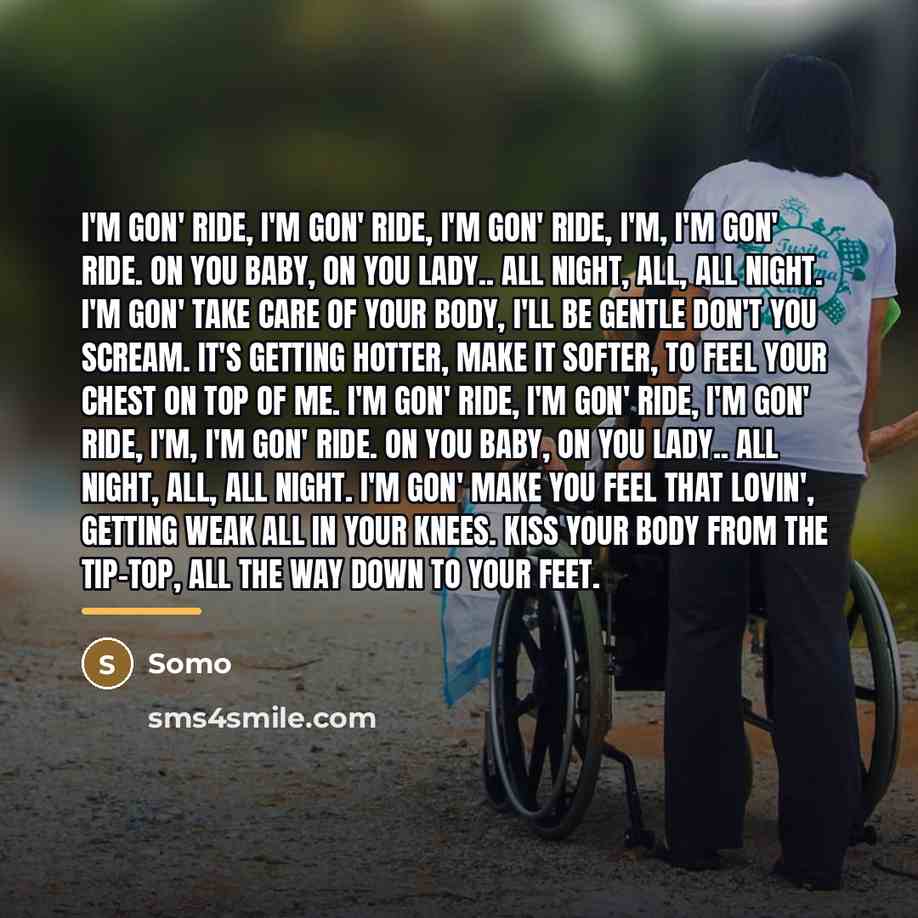 “I'm gon' ride, I'm gon' ride, I'm gon' ride, I'm,…” quote by Somo