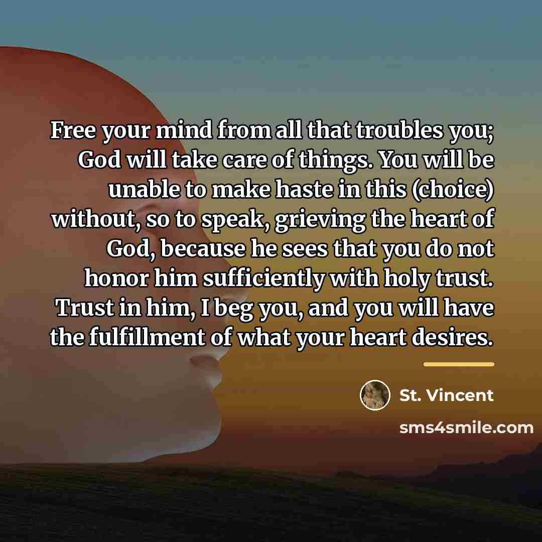 “Free your mind from all that troubles you; God will…” quote by St. Vincent