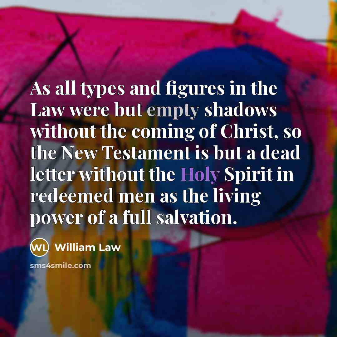“As all types and figures in the Law were but…” quote by William Law
