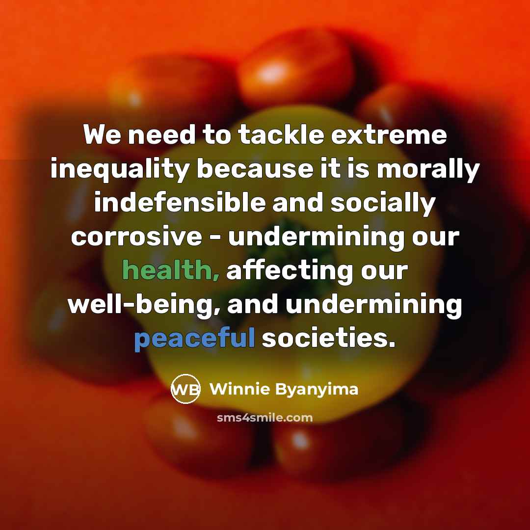 “We need to tackle extreme inequality because it is morally…” quote by Winnie Byanyima