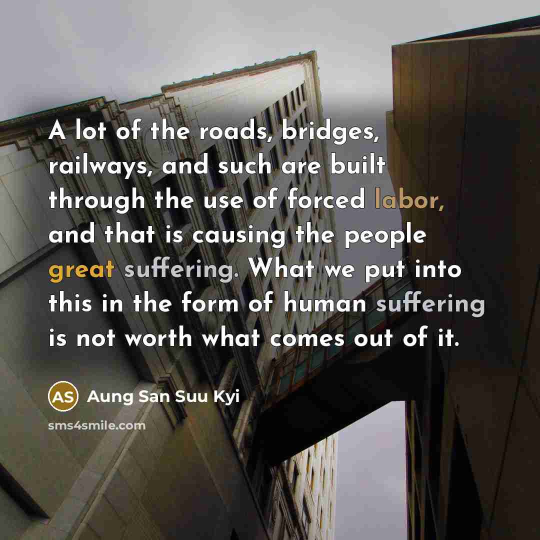 “A lot of the roads, bridges, railways, and such are…” quote by Aung San Suu Kyi