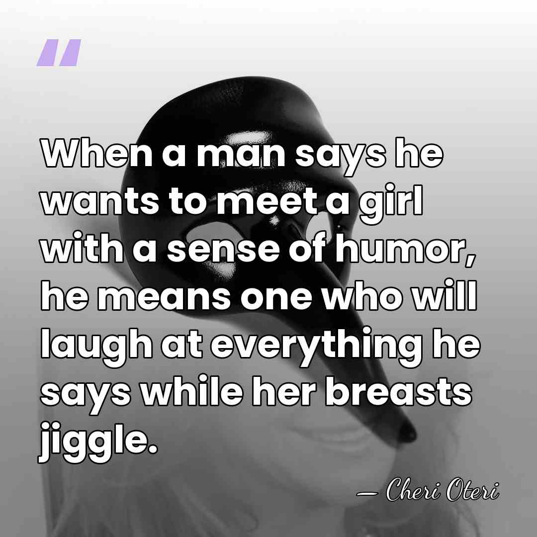 When a man says he wants to meet a girl with a&hellip; - Cheri Oteri