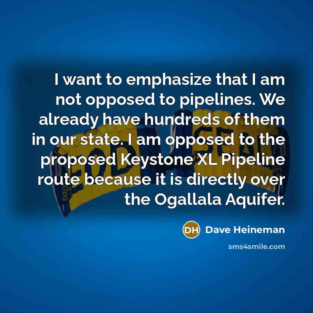 “I want to emphasize that I am not opposed to…” quote by Dave Heineman