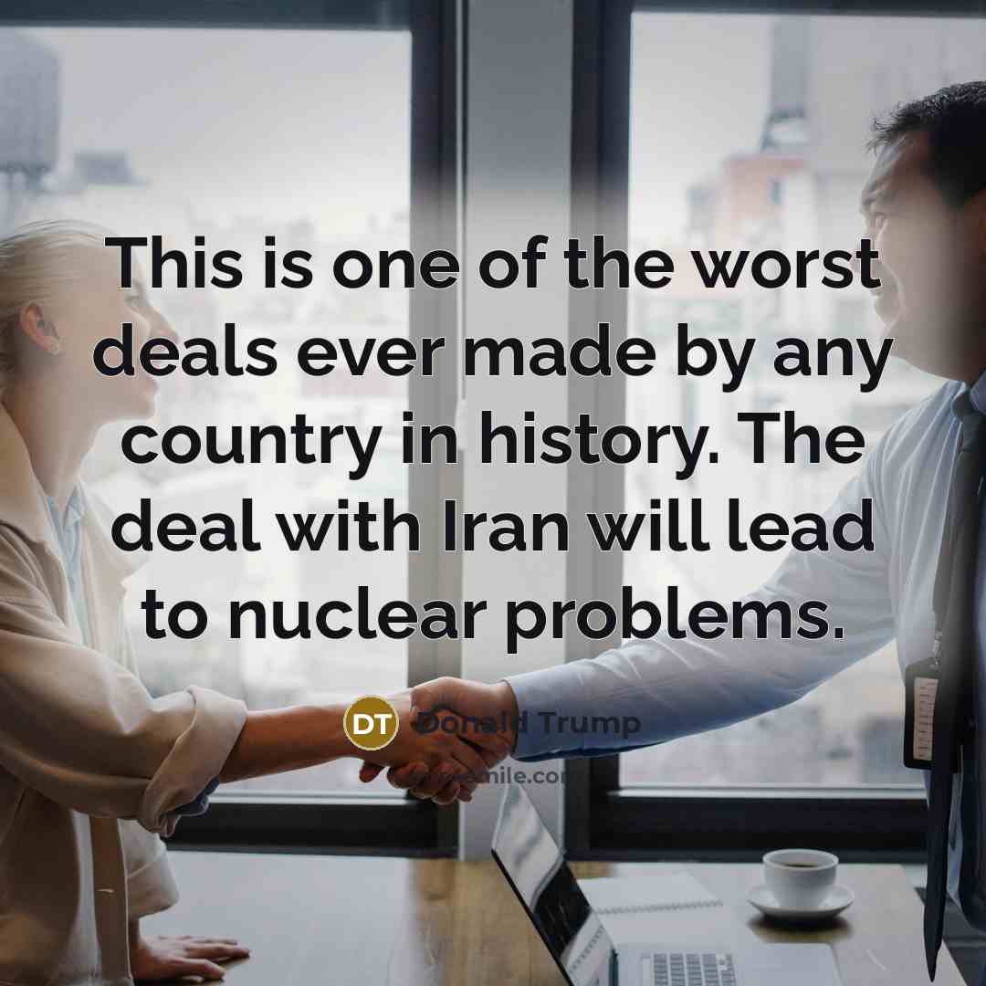 “This is one of the worst deals ever made by…” quote by Donald Trump