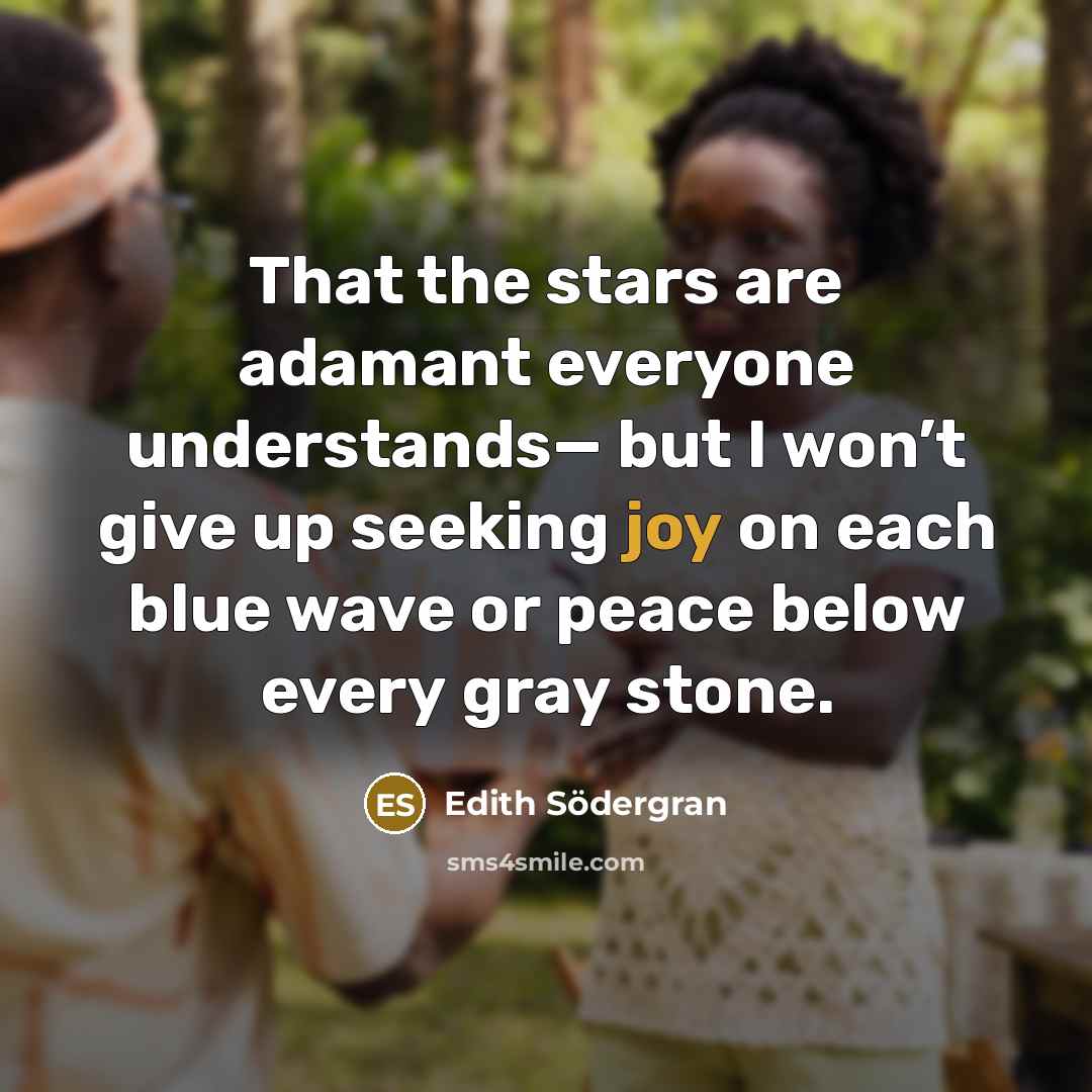 “That the stars are adamant everyone understands— but I won’t…” quote by Edith Södergran