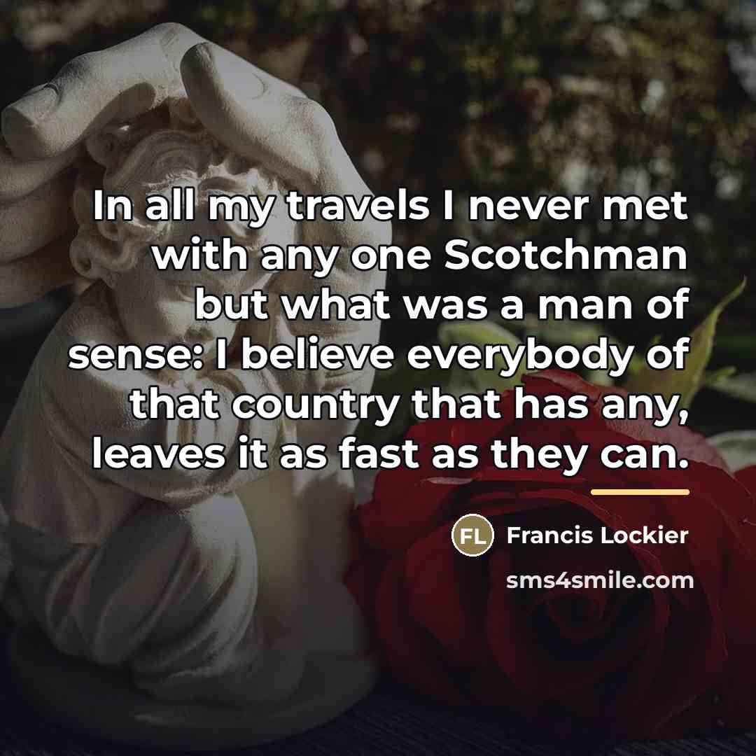 “In all my travels I never met with any one…” quote by Francis Lockier
