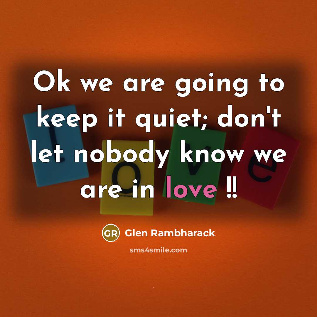 “Ok we are going to keep it quiet; don't let…” quote by Glen Rambharack