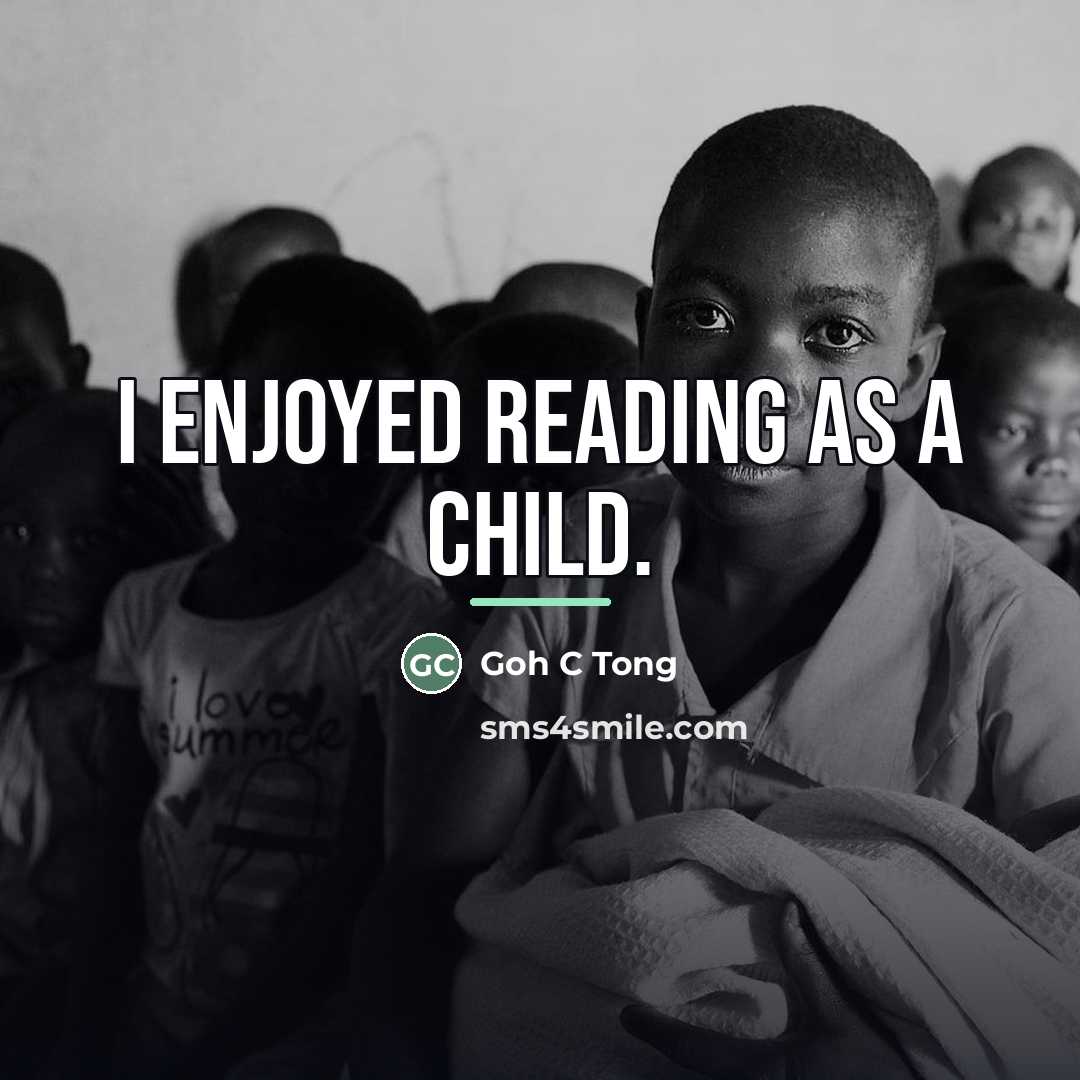 “I enjoyed reading as a child.…” quote by Anonymous
