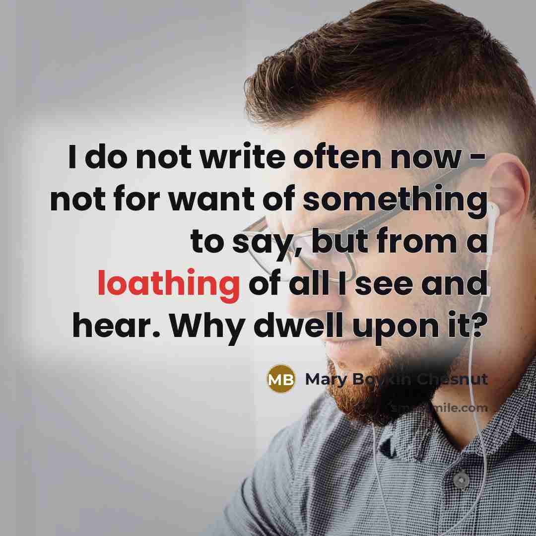 “I do not write often now - not for want…” quote by Mary Boykin Chesnut