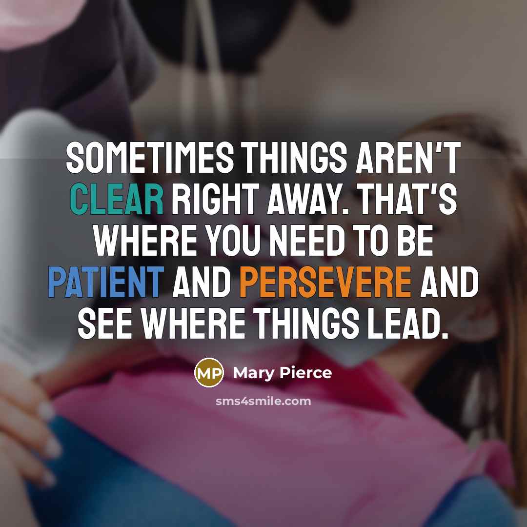 “Sometimes things aren't clear right away. That's where you need…” quote by Mary Pierce