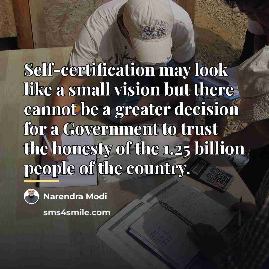 “Self-certification may look like a small vision but there cannot…” quote by Narendra Modi